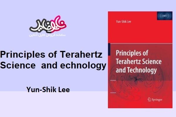 کتاب Principles of Terahertz Science and Technology Yun-Shik Lee